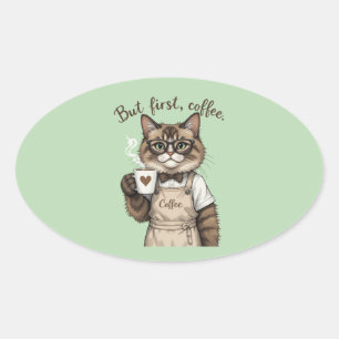 Aber zuerst Kaffee Katze Ovaler Aufkleber