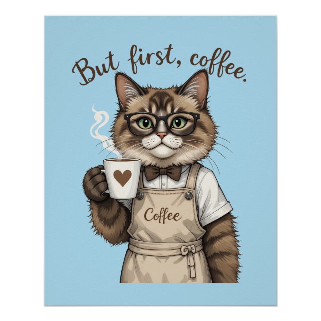 Aber zuerst Kaffee Katze Poster (Vorderseite)