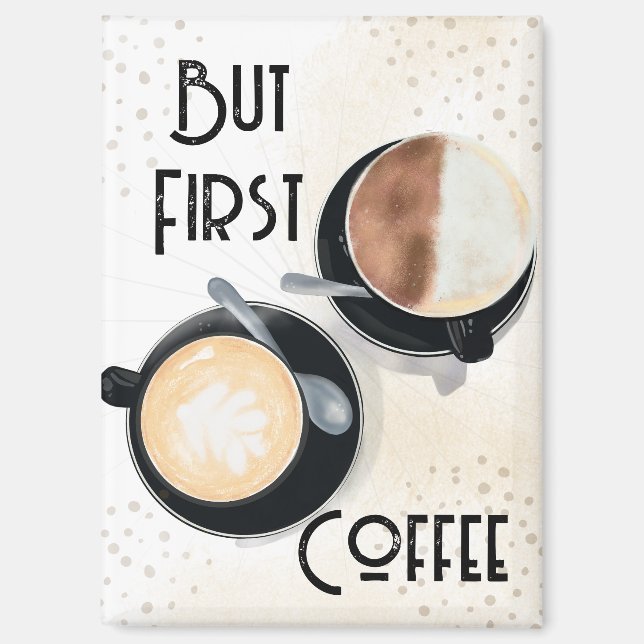 Aber zuerst Kaffee Magnet (Vorderseite)