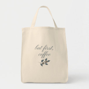 Aber zuerst Kaffee Minimaler Botanischer Spruch Tragetasche