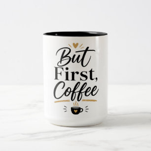 Aber zuerst Kaffee – Minimalist Coffee Lover Tasse