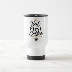 Aber zuerst Kaffee – Minimalist Coffee Lover Tasse