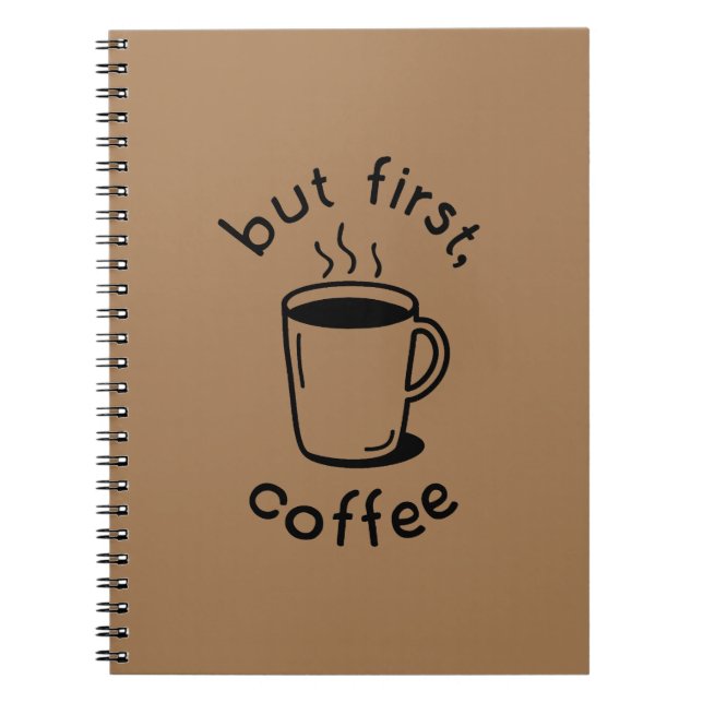 Aber zuerst, Kaffee Notizblock (Vorderseite)