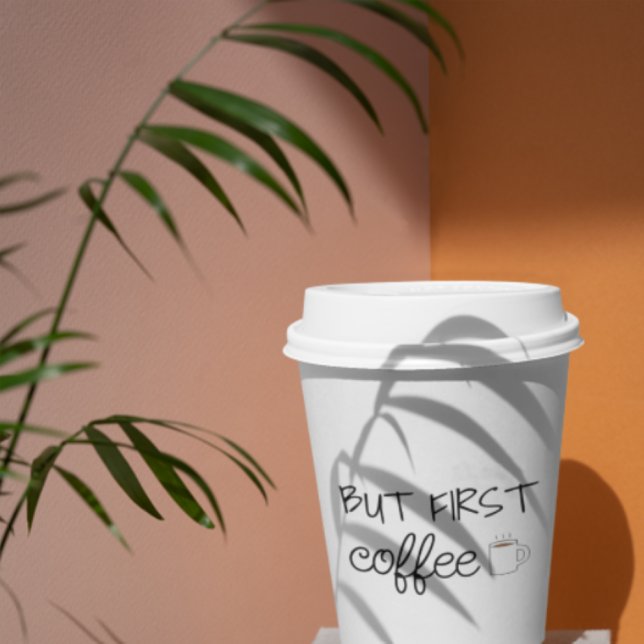 Aber zuerst, Kaffee Pappbecher (Von Creator hochgeladen)