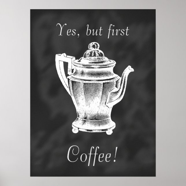 Aber zuerst Kaffee! Plakat mit Tafel (Vorne)