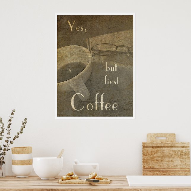 Aber zuerst Kaffee - Poster (Küche)