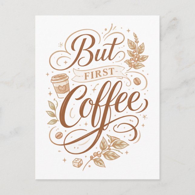 "Aber zuerst Kaffee" Postkarte (Vorderseite)
