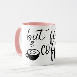 Aber zuerst Kaffee Süße Kaffeetasse Lustige Kerami