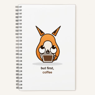 Aber zuerst Kaffee Süßer Fuchs Kaffeeliebhaber Hum Notizbuch