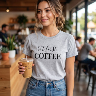 Aber zuerst Kaffee T-Shirt