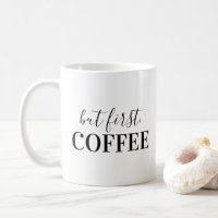 Aber zuerst, Kaffee