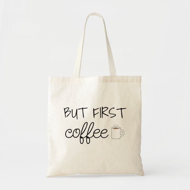 Aber zuerst, Kaffee Tragetasche (Vorne)