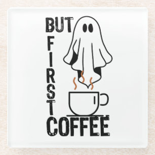 Aber zuerst, Kaffee.w Glasuntersetzer