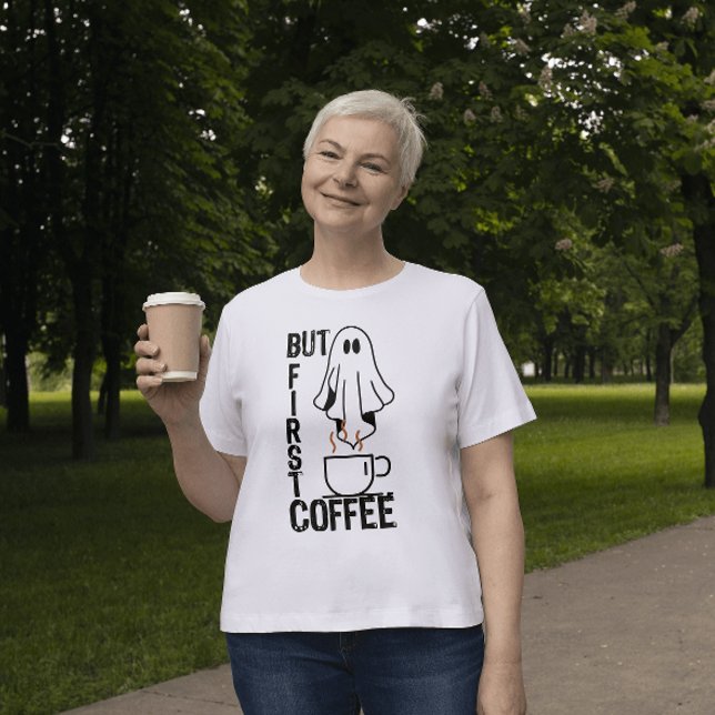 Aber zuerst, Kaffee.w T-Shirt (Von Creator hochgeladen)