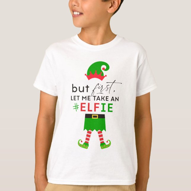 Aber zuerst Ließ ich einen #Elfie Weihnachtsfeiert T-Shirt (Vorderseite)