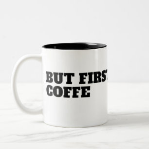 Aber zuerst, lustiger Kaffee für Kaffeeliebhaber Zweifarbige Tasse