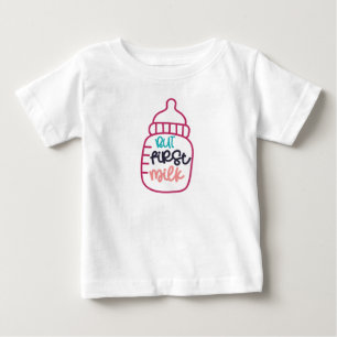 Aber zuerst Milch Baby T-shirt