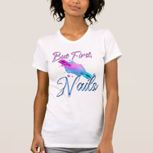 aber zuerst: Nägel, Frauennagel, Nagelmeme, T-Shirt