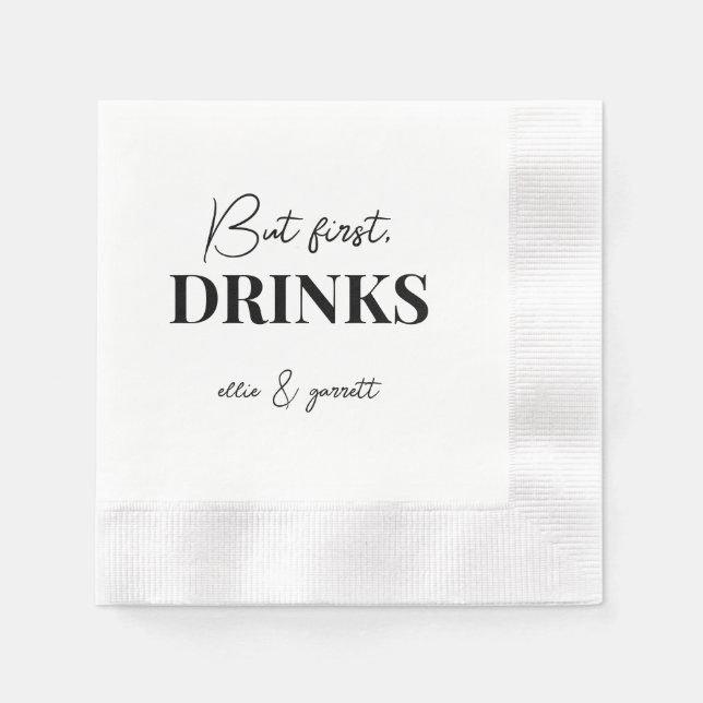 Aber zuerst: Trinken. Probe Dinner Hochzeit Serviette (Vorderseite)