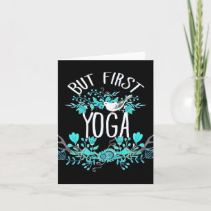 Aber zuerst Yoga Blumen-Tygraphie-Design T-Shirt  Karte