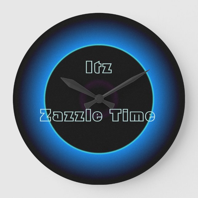 Abgebildet "Itz Zazzle Time" Text >Wall Clocks Große Wanduhr (Vorderseite)