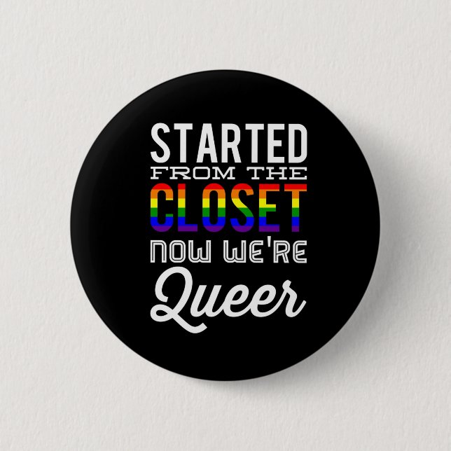 Abgefahren vom Wandschrank jetzt sind wir queer Button (Vorderseite)