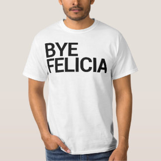 Abgelegenes Felicia! T - Shirt