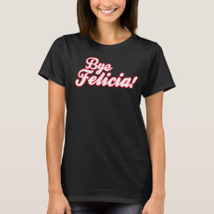 Abgelegenes Felicia! T-Shirt