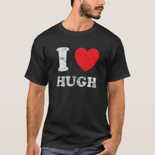 Abgenutzter Grunge-Stil I Love Hugh T-Shirt