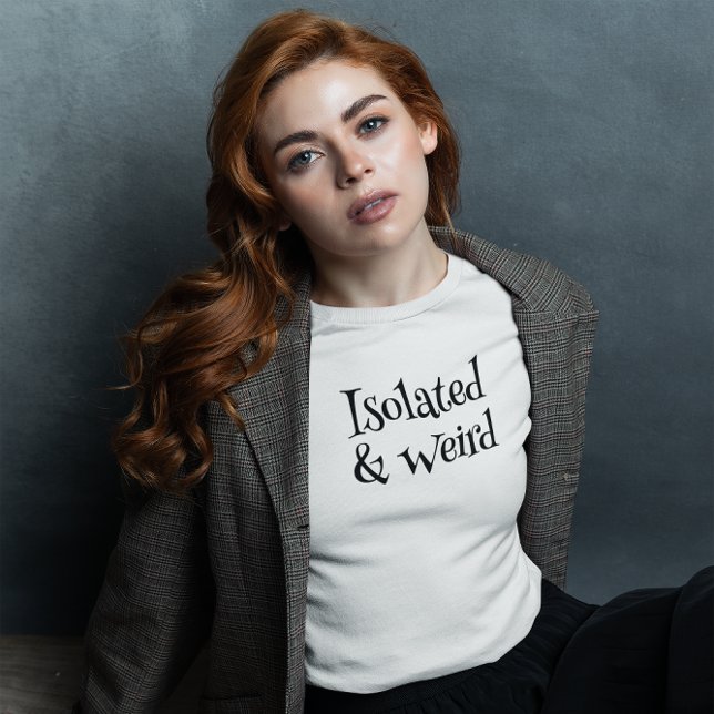 Abgeschieden & sonderbar T-Shirt (Von Creator hochgeladen)