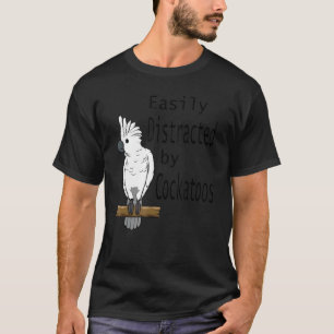 Abgesehen von Cockatiels Exotic Bird Parakeet T-Shirt