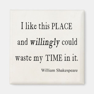 Abgewollt Zeit an diesem Ort Shakespeare-Zitat ver Magnet