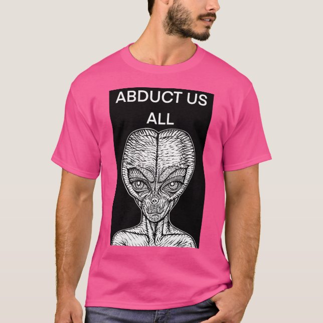 Abhalten Sie uns alle - die Alien Worte .4 T-Shirt (Vorderseite)