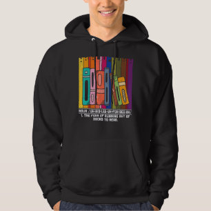 Abibliophobia Definition Reading Bookworm Reader Hoodie
