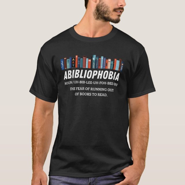 Abibliophobia Reading Bookworm Reader T-Shirt (Vorderseite)