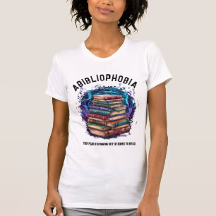 Abibliophobie, Angst, aus den Büchern auszugehen, T-Shirt