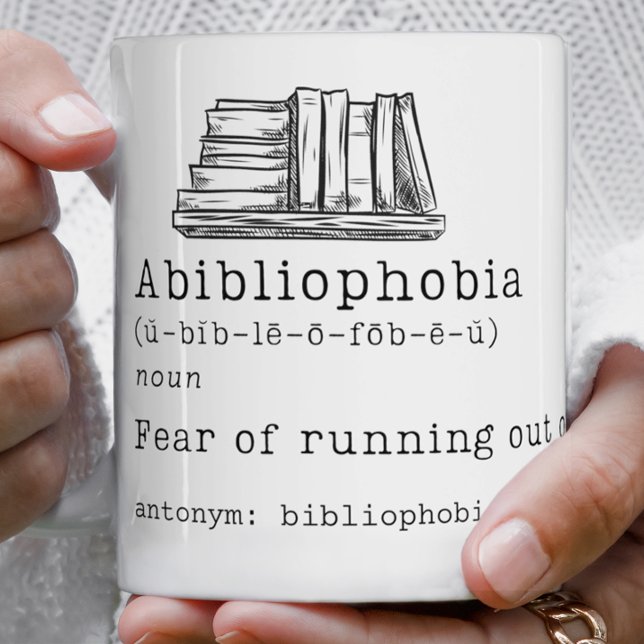 Abibliophobie Buch Lover Geschenk Kaffeetasse (abibliophobia, the fear of running out of books, book lover, literature lover, literature major)