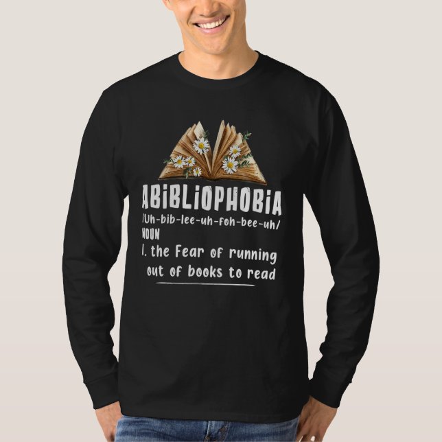 Abibliophobie Definition Bookworm Reader Lesen L T-Shirt (Vorderseite)