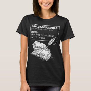 Abibliophobie Definition Buchwurmbücher T-Shirt