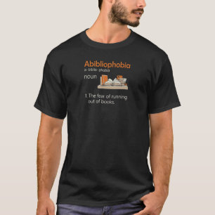 Abibliophobie Definition Reading Nerd Book Geek T-Shirt