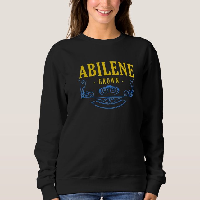 Abilene Grown Texas American Tx USA Heimat Resid Sweatshirt (Vorderseite)