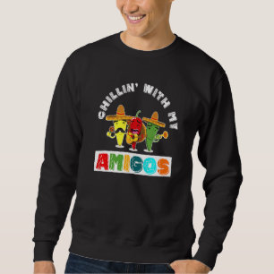 Abkühlen mit meinen Amigos Funny Cinco de Mayo Mex Sweatshirt