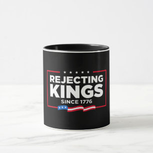 Ablehnung von Königen seit 1776 Patriotische Flagg Tasse