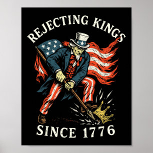 Ablehnung von Königen seit 1776 Poster