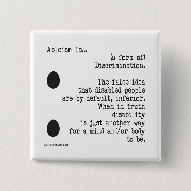 Ableism ist… button (Vorderseite)