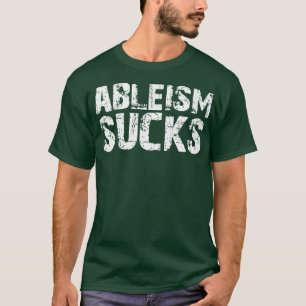 Ableismus Ist zum Kotzen T-Shirt