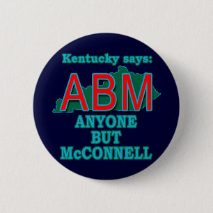 ABM: Jedermann aber McConnell für Kentucky Button