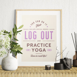 Abmelden und Yoga praktizieren Poster