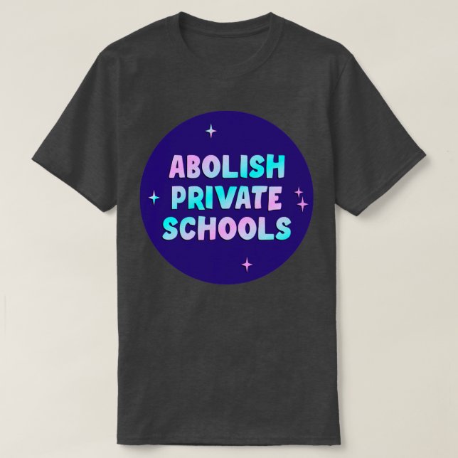 Abolische Privatschulen T-Shirt (Design vorne)