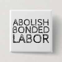 ABOLISH BOND LABOR